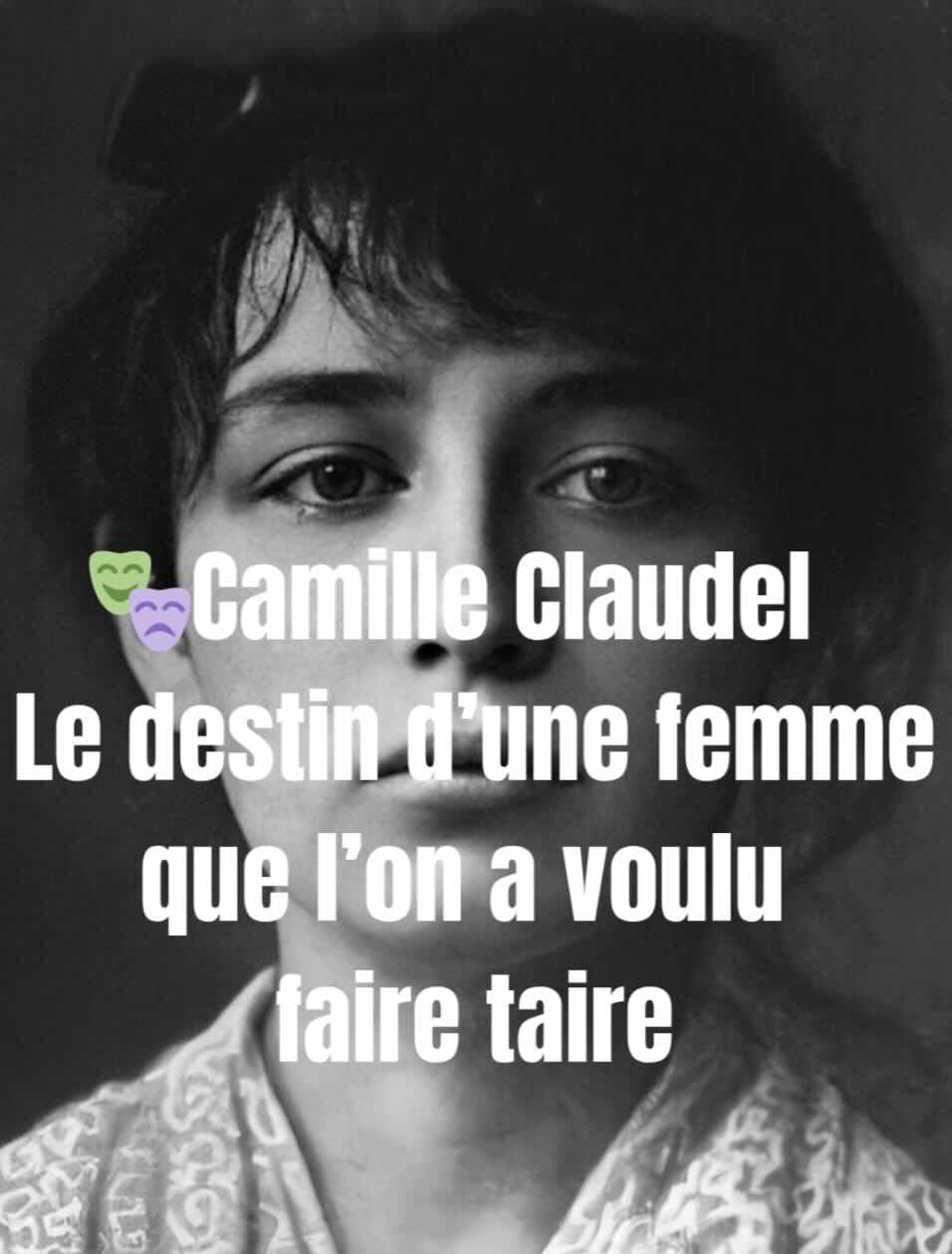 Camille Claudel un destin